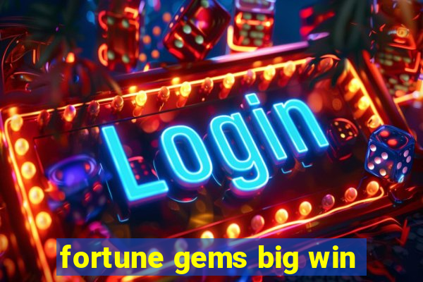 fortune gems big win